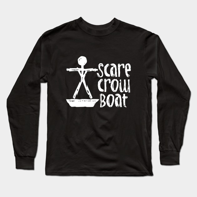 ScareCrow Boat Long Sleeve T-Shirt by dumbshirts